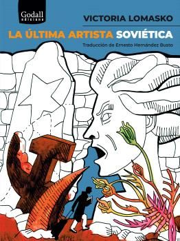 LA ÚLTIMA ARTISTA SOVIÉTICA. 9788412580839