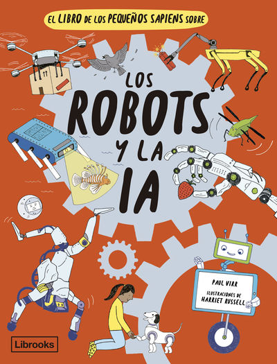 EL LIBRO DE LOS PEQUEÑOS SAPIENS SOBRE LOS ROBOTS Y LA IA. 9788412586169