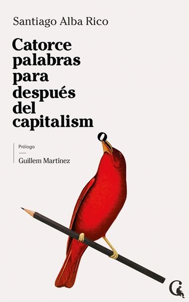 CATORCE PALABRAS PARA DESPUÉS DEL CAPITALISMO. 9788412658644