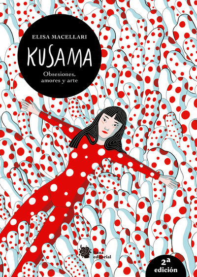 KUSAMA. OBSESIONES, AMORES Y ARTE.. 9788412680805