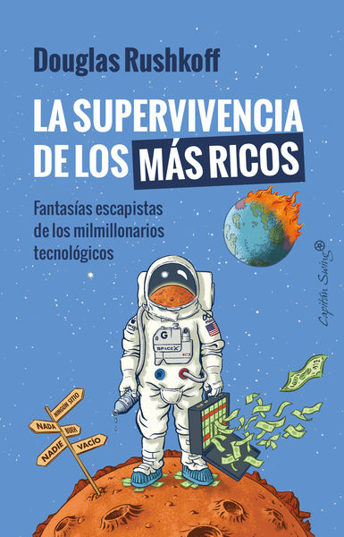 LA SUPERVIVENCIA DE LOS MÁS RICOS. 9788412708585