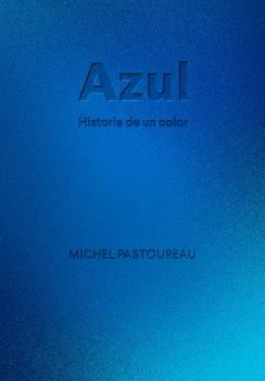 AZUL:HISTORIA DE UN COLOR