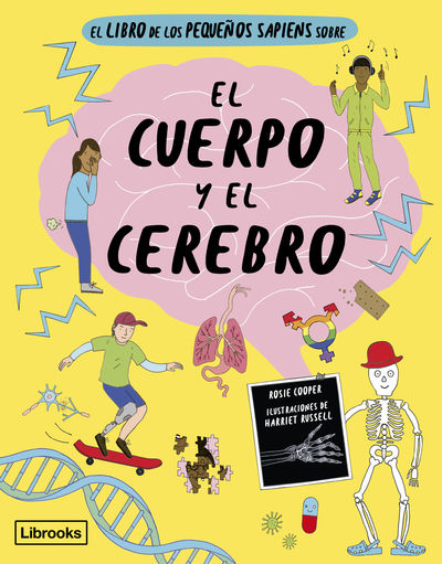 EL LIBRO DE LOS PEQUEÑOS SAPIENS SOBRE EL CUERPO Y EL CEREBRO. 9788412725391