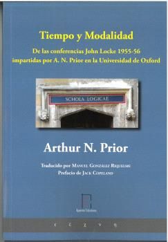 TIEMPO Y MODALIDAD. DE LAS CONFERENCIAS JOHN LOCKE 1955-56 IMPARTIDAS POR ARTHUR