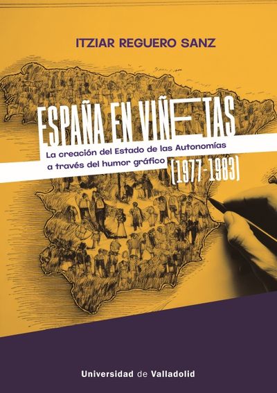 ESPAÑA EN VIÑETAS: CREACIÓN DEL ESTADO DE LAS AUTONOMÍAS A TRAVÉS DEL HUMOR GRÁF