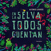 EN LA SELVA TODOS CUENTAN.(ALBUMES ILUSTRADOS)