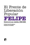 EL FRENTE DE LIBERACIÓN POPULAR (FELIPE). 9788413523644