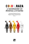 COLOR, RAZA Y RACIALIZACIÓN EN AMÉRICA Y EL CARIBE. 9788413524665