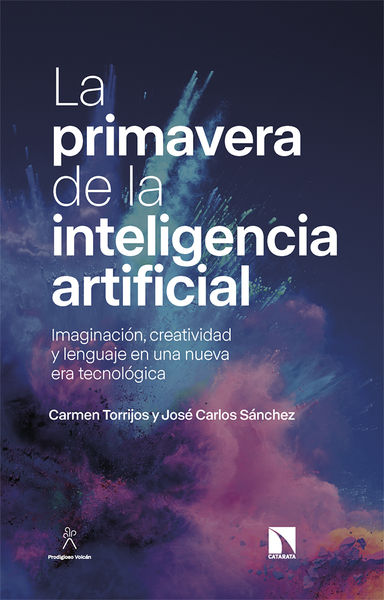 LA PRIMAVERA DE LA INTELIGENCIA ARTIFICIAL. 9788413526898