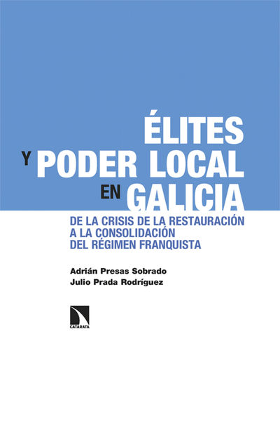 ÉLITES Y PODER LOCAL EN GALICIA. 9788413527338