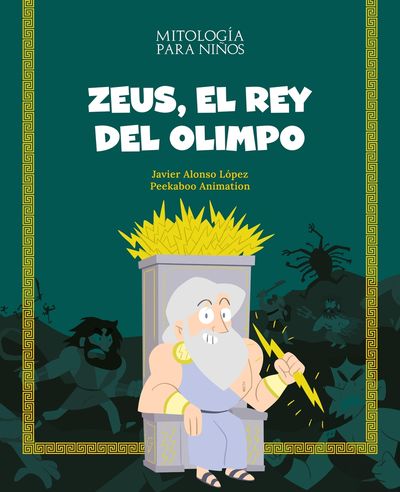 ZEUS, EL REY DEL OLIMPO. 9788413613796