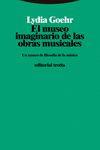 EL MUSEO IMAGINARIO DE LAS OBRAS MUSICALES. 9788413640433