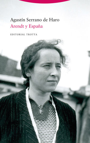 ARENDT Y ESPAÑA. 9788413641010