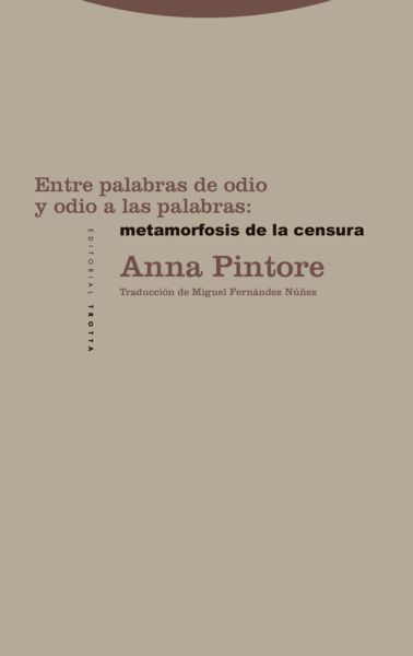 ENTRE PALABRAS DE ODIO Y ODIO A LAS PALABRAS: METAMORFOSIS DE LA CENSURA