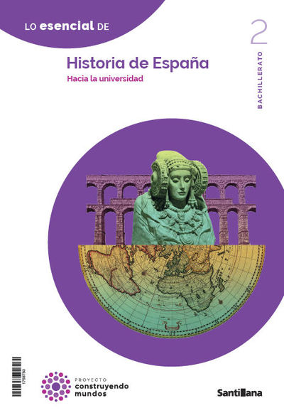 HISTORIA DE ESPAÑA 2 BTO CONSTRUYENDO MUNDOS. 9788414408797