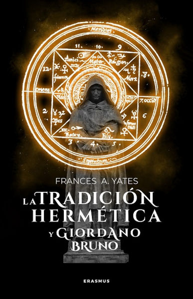 TRADICIÓN HERMÉTICA Y GIORDANO BRUNO, LA. 9788415462132