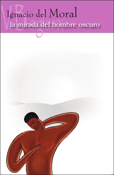 LA MIRADA DEL HOMBRE OSCURO