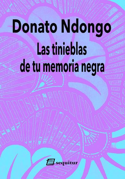 LAS TINIEBLAS DE TU MEMORIA NEGRA (3ªED)