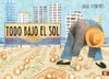 TODO BAJO EL SOL. 9788416131785