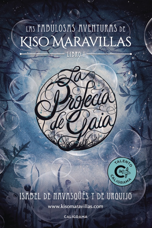 LA PROFECÍA DE GAIA (LAS FABULOSAS AVENTURAS DE KISO MARAVILLAS 1)