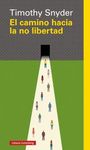 CAMINO HACIA LA NO LIBERTAD, EL. 9788417355524