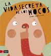 VIDA SECRETA DE LOS MOCOS, LA. 9788417374211