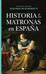 HISTORIA DE LAS MATRONAS EN ESPAÑA. 9788417547837