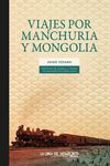 VIAJES POR MANCHURIA Y MONGOLIA. 9788417594879