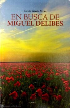 EN BUSCA DE MIGUEL DELIBES. 9788417726195