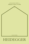 HEIDEGGER SOBRE LA ARQUITECTURA