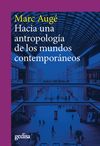 HACIA UNA ANTROPOLOGÍA DE LOS MUNDOS CONTEMPORÁNEOS. 9788418193958