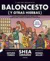 BALONCESTO (Y OTRAS HIERBAS) (NUEVA EDICIÓN AMPLIADA). 9788418282737