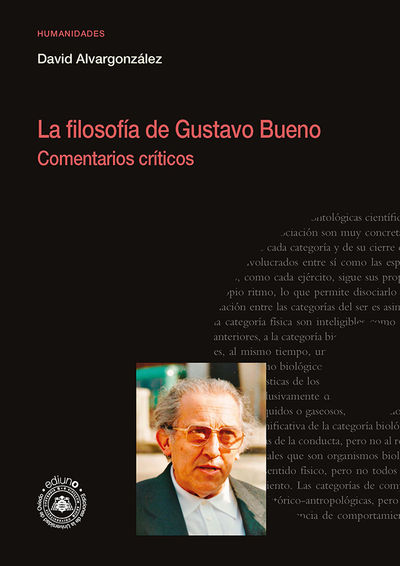FILOSOFIA DE GUSTAVO BUENO, LA. COMENTARIOS CRITICOS. 9788418324758
