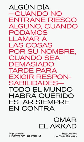 ALGUN DIA -CUANDO NO ENTRAÑE RIESGO ALGUNO, CUANDO PODAMOS L