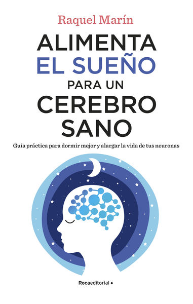 ALIMENTA EL SUEÑO PARA UN CEREBRO SANO. 9788418557828