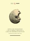 CRÍTICA DEL DOGMATISMO Y DE LA MORAL CRISTIANA A CARGO DE FRIEDRICH NIETZSCHE. 9788418718175