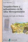 ARQUITECTURA Y URBANISMO EN LA ALTA MESOPOTAMIA. 9788418723131