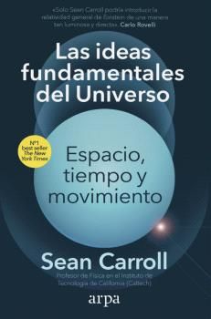 LAS IDEAS FUNDAMENTALES DEL UNIVERSO. 9788418741913