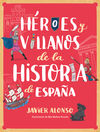 HEROES Y VILLANOS DE LA HISTORIA DE ESPA. 9788418798443