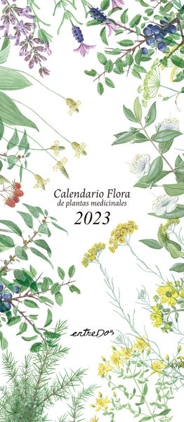 CALENDARIO 2023 FLORA DE PLANTAS MEDICINALES. 9788418900365