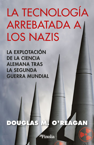 LA TECNOLOGÍA ARREBATADA A LOS NAZIS. 9788418965906