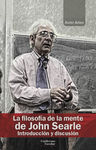 LA FILOSOFÍA DE LA MENTE DE JOHN SEARLE. 9788418981050