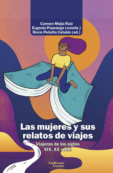 LAS MUJERES Y SUS RELATOS DE VIAJES. 9788418981883