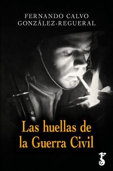 LAS HUELLAS DE LA GUERRA CIVIL