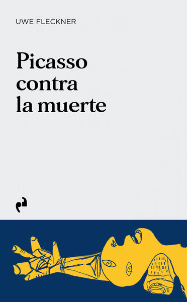 PICASSO CONTRA LA MUERTE. 9788419050854