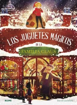 LOS JUGUETES MÁGICOS DE LA FAMILIA CLAUS. 9788419094766