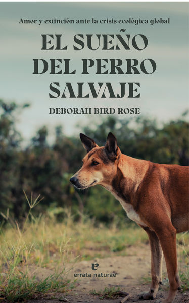 EL SUEÑO DEL PERRO SALVAJE. 9788419158277