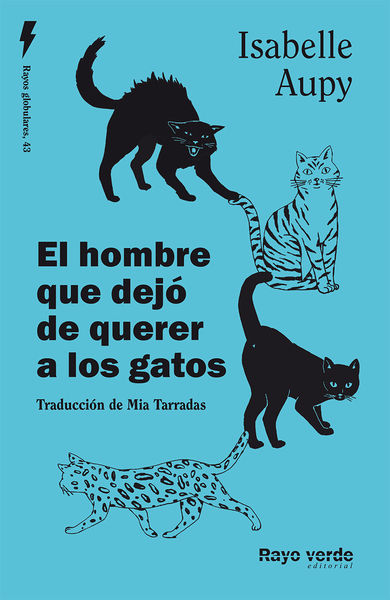 EL HOMBRE AL QUE YA NO LE GUSTABAN LOS GATOS. 9788419206442