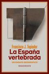 LA ESPAÑA VERTEBRADA. 9788419231628