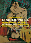 EROS DE PAPEL - UN INFIERNO ESPAÑOL. 9788419231703